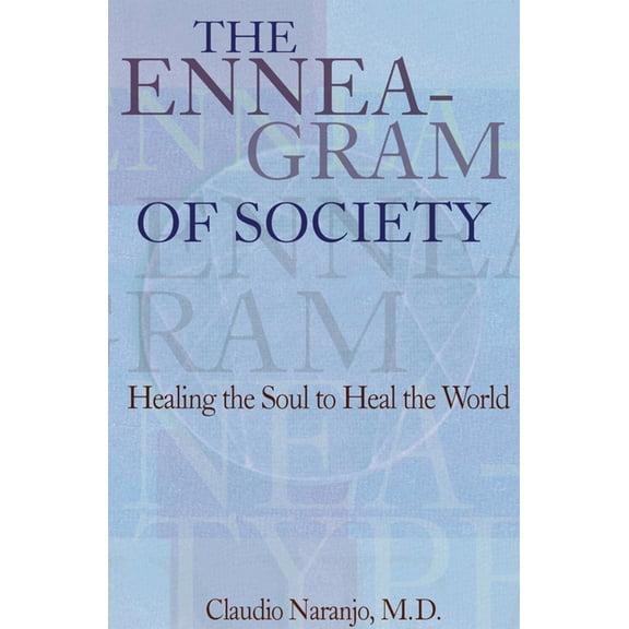 Consciousness Classics The Enneagram of Society: Healing the Soul to Heal the World, (Paperback)