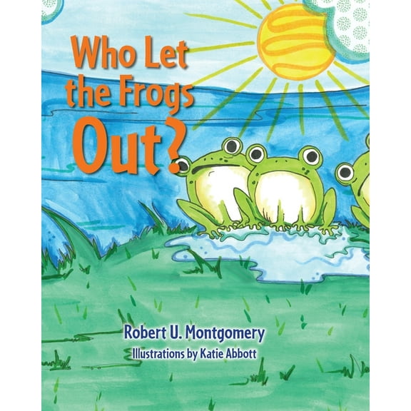 Who Let the Frogs Out?, (Paperback)