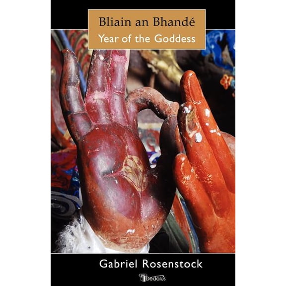 Bliain an Bhand - Year of the Goddess, (Paperback)