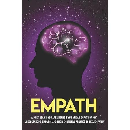 Empath A Must Read If You Are Unsure If You Are An Empath Or Not. : Best Self Help Books For Empaths (Paperback)