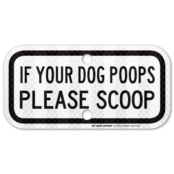 Funny No Dog Poop Sign, Scoop Your Poop Sign, 3M Engineer Grade
