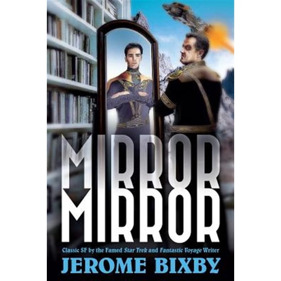 Pre-Owned Mirror, Mirror: Classic SF by the Famed Star Trek and Fantastic Voyage Writer
