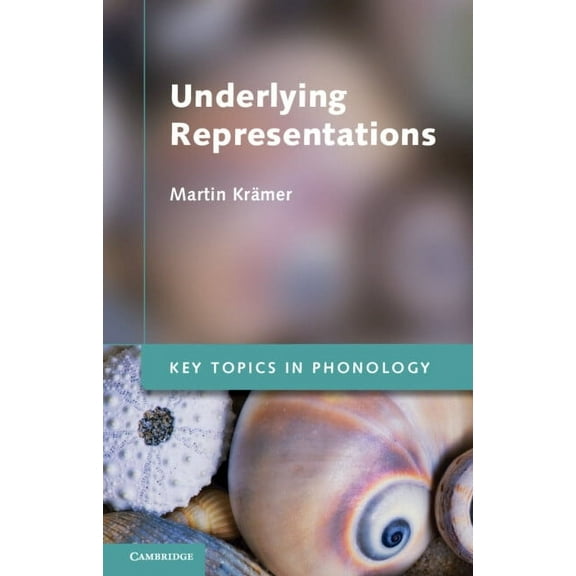 Key Topics in Phonology Underlying Representations, (Hardcover)