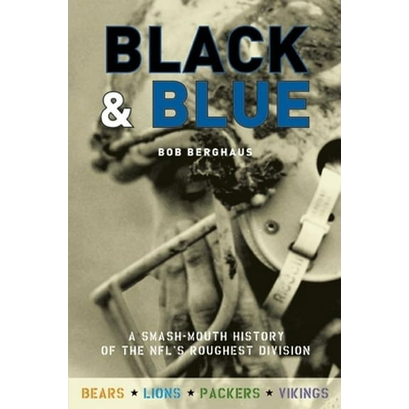 Pre-Owned Black and Blue: A Smash-Mouth History of the Nfl's Roughest Division (Paperback) 157860320X 9781578603206