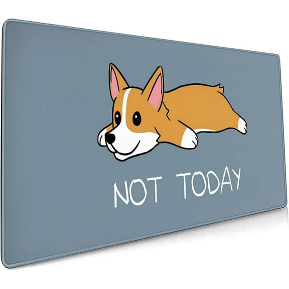 Not Today Corgi Dog Desk Pad 35.4x15.7 Inch XXL Cute Dog Quote Design Extended Mouse Pad Non-Slip Rubber Base Large Gaming Mousepad Stitched Edges Keyboard Mouse Mat for Women Girl Office Home-Blue