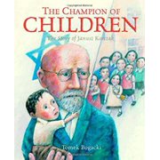 The Champion of Children : The Story of Janusz Korczak 9780374341367 Used / Pre-owned