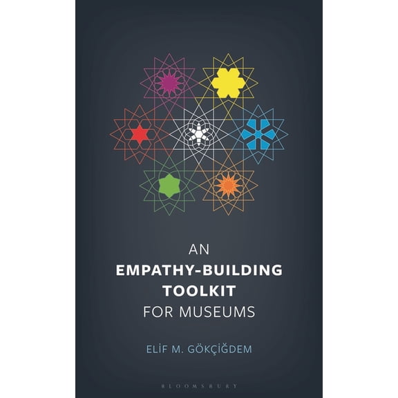 An Empathy-Building Toolkit for Museums, (Paperback)