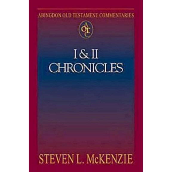 Abingdon Old Testament Commentaries: I & II Chronicles, (Paperback)
