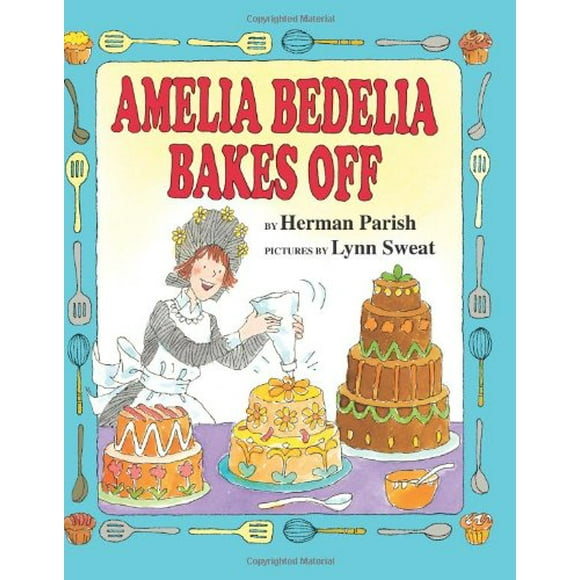 Amelia Bedelia Fait Cuire au Four