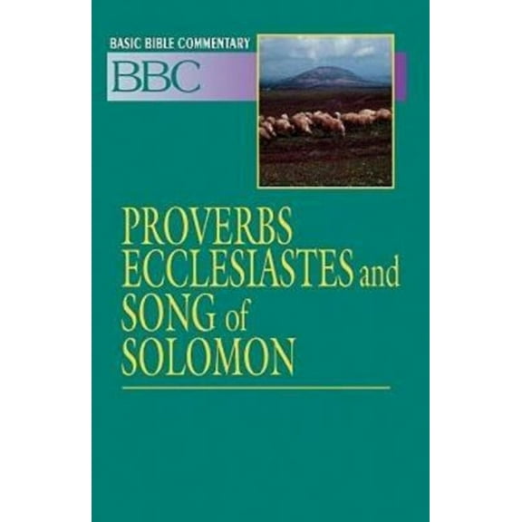 Abingdon Basic Bible Commentary Basic Bible Commentary Proverbs, Ecclesiastes and Song of Solomon, Book 11, (Paperback)