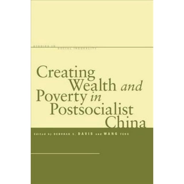 Créer la Richesse et la Pauvreté en Chine Postsocialiste