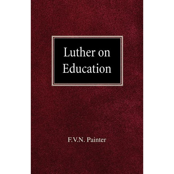 Luther on Education (Paperback)