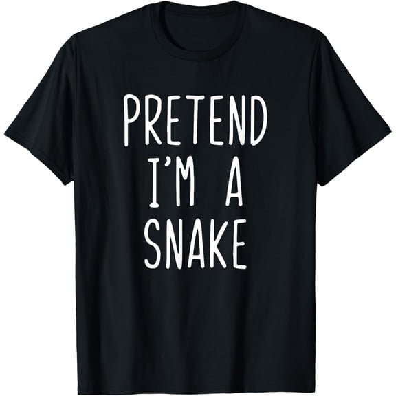 Pretend I'm A Snake Costume Halloween Lazy Easy T-ShirtMen and women can wear, black T-shirts, gifts. Age: M,L,XL 2XL, 3XL, 443XL
