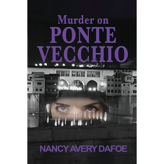 Murder on Ponte Vecchio (Paperback) by Nancy Avery Dafoe