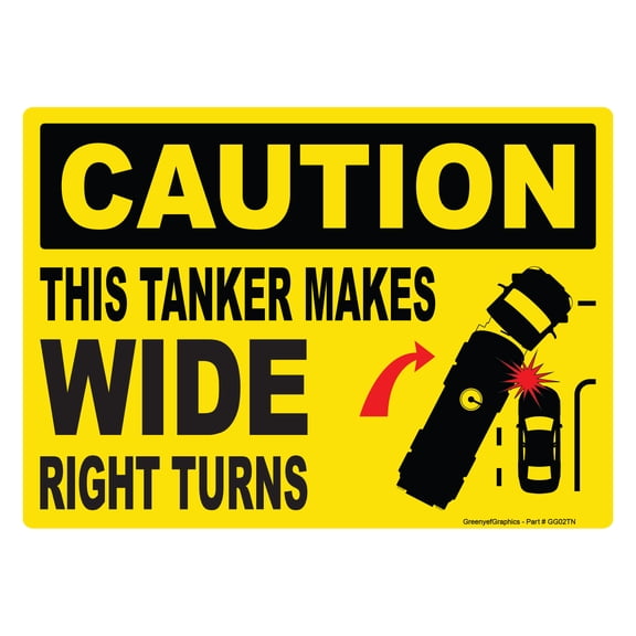 Caution This Tanker Makes Wide Right Turns Sign Vinyl Sticker Trailer Label Rear Truck Decal Safety Markings for Tanker Trucks - Truck Markings Permanent Self Adhesive Bumper Sticker (14" x 10")