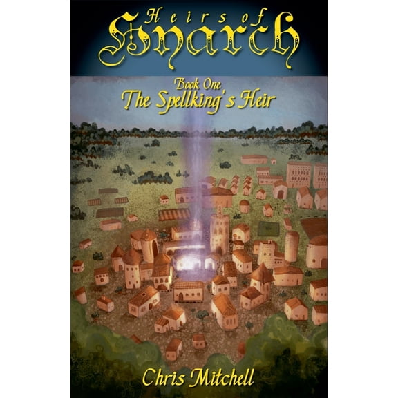 Heirs of Hyarch The Spellking's Heir, Book 1, (Paperback)
