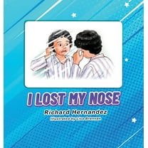 I Lost My Nose, (Hardcover)