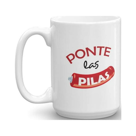 Ponte Las Pilas Which Means Wake Up Mexican Style Morning Coffee & Tea Gift Mug For Spanish Speaking Hispanic Men & Women (15oz)