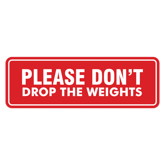 Signs ByLITA Standard Please Don't Drop The Weights Sign (Red) - Large