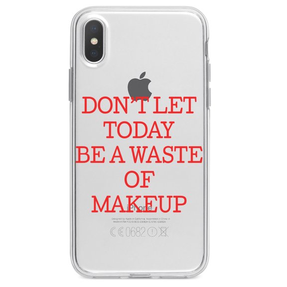DistinctInk Clear Shockproof Hybrid Case for iPhone XR (6.1" Screen) - TPU Bumper Acrylic Back Tempered Glass Screen Protector - Don't Let Today Be a Waste of Makeup