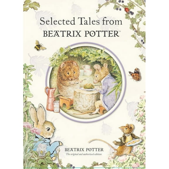 Peter Rabbit Selected Tales from Beatrix Potter, (Hardcover)