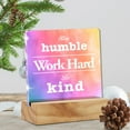 thumbnail image 4 of Inspirational Acrylic Desk Sign Decoration Plaque Stay Humble Work Hard Be Kind Desk Sign Keepsake Home Office Room Desk Decor 4x4 Inch, 4 of 6