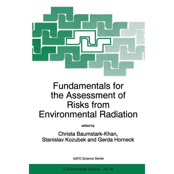 NATO Science Partnership Subseries: 2 Fundamentals for the Assessment of Risks from Environmental Radiation, Book 55, (Paperback)