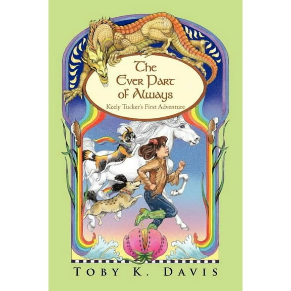 The Ever Part of Always: Keely Tucker's First Adventure, (Paperback)