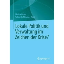 Lokale Politik Und Verwaltung Im Zeichen Der Krise?, (Paperback)