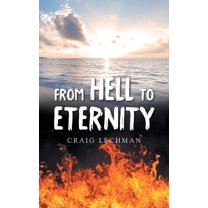 From Hell to Eternity, (Hardcover)