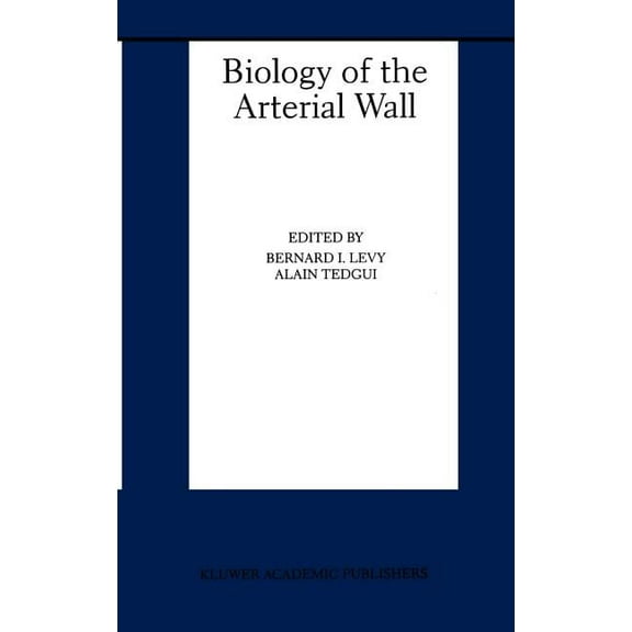 Basic Science for the Cardiologist Biology of the Arterial Wall, Book 1, (Hardcover)