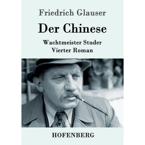 Der Chinese : Wachtmeister Studer Vierter Roman (Paperback)
