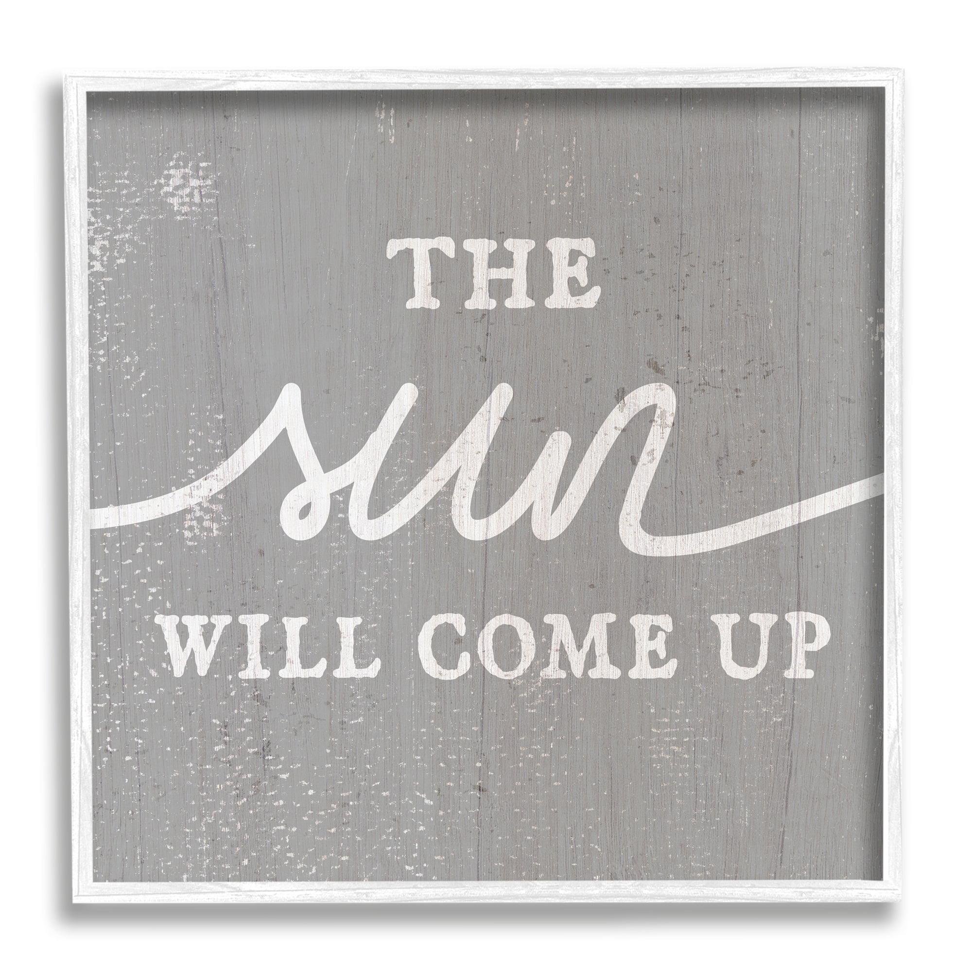 Stupell Industries Sun Will Come Up Uplifting Rustic Plank Pattern Graphic Art White Framed Art Print Wall Art, Design by Daphne Polselli