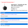 thumbnail image 2 of Brake Booster - Compatible with 1998 - 2002, 2008 Lincoln Navigator 1999 2000 2001, 2 of 2