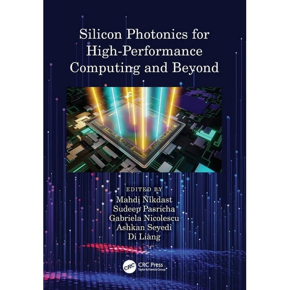 Silicon Photonics for High-Performance Computing and Beyond, (Paperback)