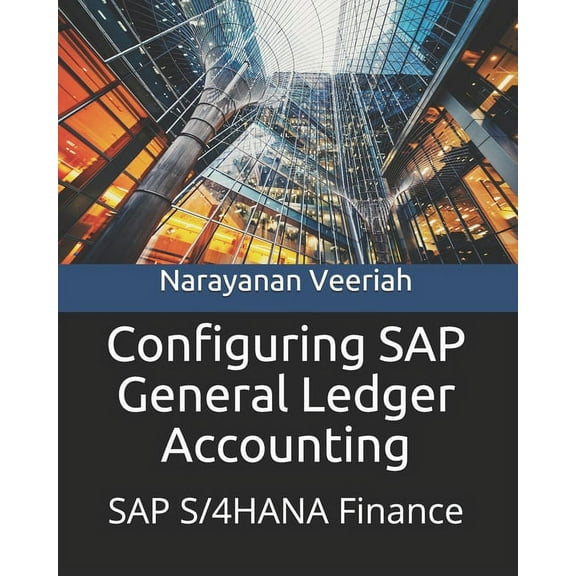 Configuring SAP General Ledger Accounting: SAP S/4HANA Finance, (Paperback)