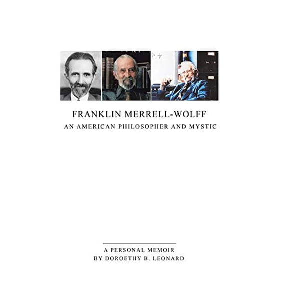 Franklin Merrell-Wolff: An American Phil