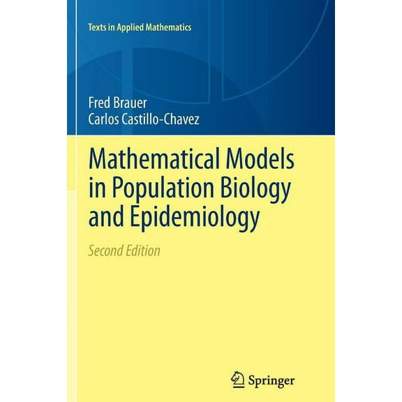Texts in Applied Mathematics Mathematical Models in Population Biology and Epidemiology, Book 40, (Paperback)