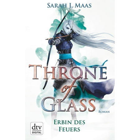 Throne of Glass 3 - Erbin des Feuers - eBook