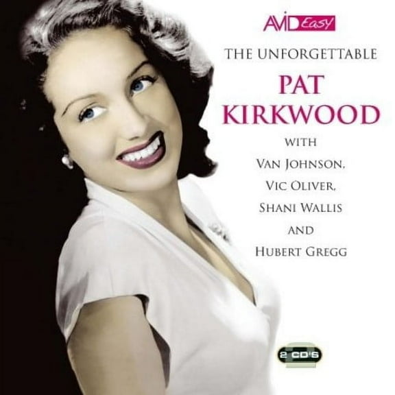 Pat Kirkwood - Unforgettable Pat Kirkwood - Music & Performance - CD