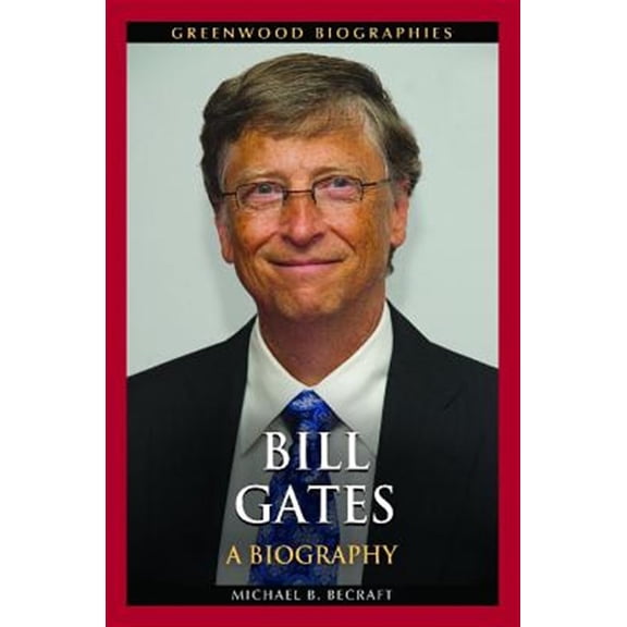 Pre-Owned Bill Gates: A Biography (Hardcover) 1440830134 9781440830136