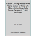 thumbnail image 1 of Pre-Owned Russian Cooking (Foods of the World Series) by Time Life Editors, Helen Papashvily, George Papashvily (1969) Hardcover (Hardcover) 080940043X 9780809400430, 1 of 1