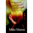 thumbnail image 2 of Why Singles are not Married & the Married are Single: Getting to the Heart of Broken Relationships (Paperback), 2 of 2