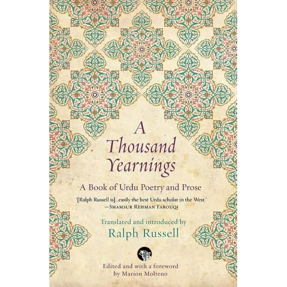 A Thousand Yearnings: A Book of Urdu Poetry and Prose, (Paperback)