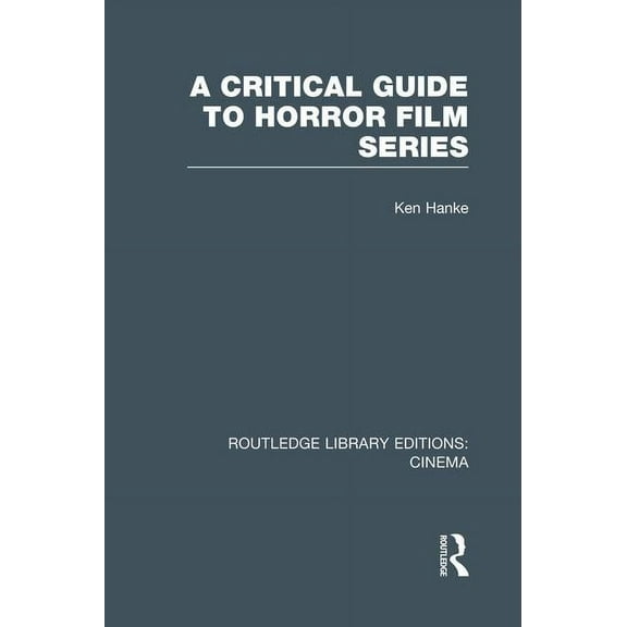 Routledge Library Editions: Cinema A Critical Guide to Horror Film Series, (Paperback)