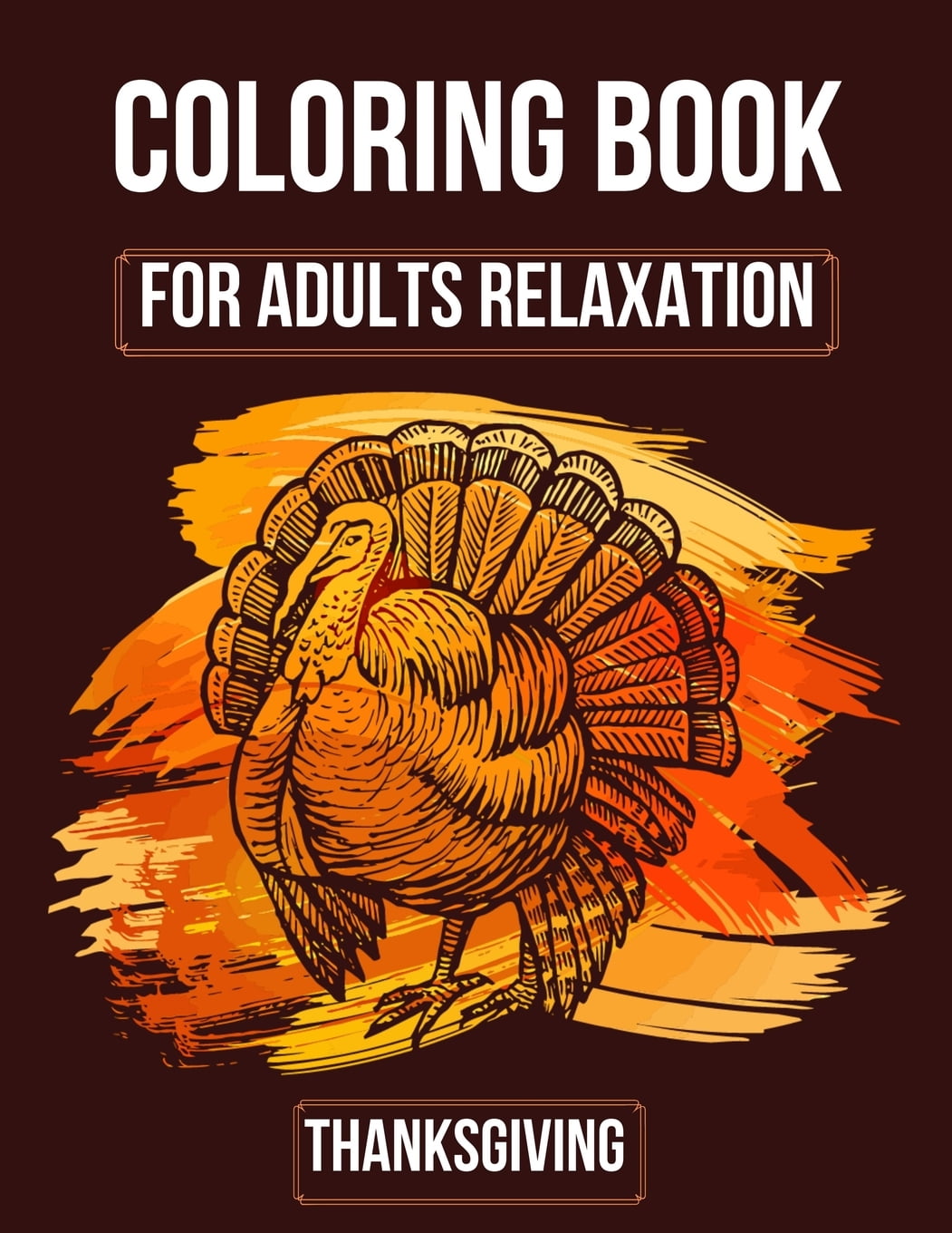 Download Coloring Book For Adult Relaxation Thanksgiving : An Adult Coloring Book Featuring Thanksgiving ...
