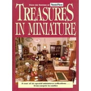 Treasures in Miniature: A Tour of Six Special Miniatures Collections--From Carpets to Castles [Paperback - Used]