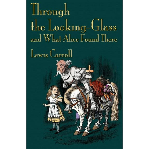 Through the Looking-Glass and What Alice Found There, (Paperback)