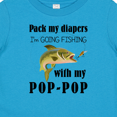 thumbnail image 4 of Inktastic Pack My Diapers I Am Going Fishing with Pop-pop Boys or Girls Baby T-Shirt, 4 of 5