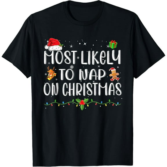 Most Likely To Nap On Christmas Funny Family Christmas T-Shirt